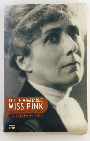 The Indomitable Miss Pink: A Life in Anthropology, by Marcus, Julie  