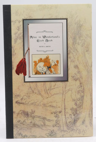 Alice in Wonderland's Cook Book, by Ruth L Smith  