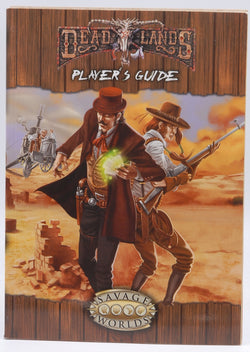 Deadlands Reloaded Player's Guide Explorers Edition (Savage Worlds, S2P10206), by Shane Hensley  