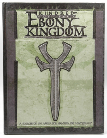 Kindred of the Ebony Kingdom (Vampire: the Masquerade), by Justin Achilli, Voronica Whitney-Robinson, Will Hindmarch, Jason Feldstein, Joddie Gray, James Lowder  