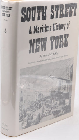 South Street;: A maritime history of New York,, by McKay, Richard C  