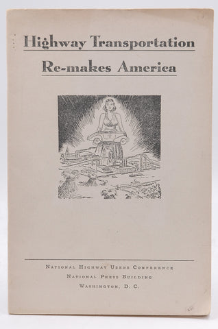 Highway Transportation Re-makes America, by Various  