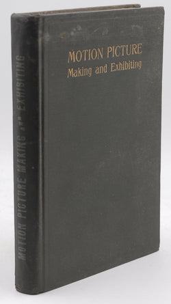 Motion Picture Making and Exhibiting, by Rathbun  