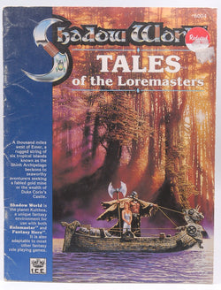 Tales of the Loremasters, Book 1 (Shadow World Exotic Fantasy Role Playing Environment, Stock No. 6004), by   