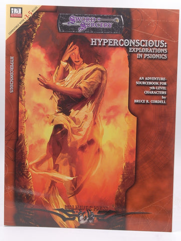 Hyperconscious: Explorations in Psionics (Dungeons & Dragons d20 3.5 Fantasy Roleplaying Adventure, 7th Level), by Cordell, Bruce  