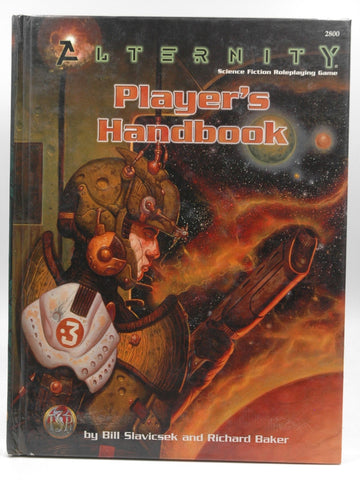 Alternity Player's Handbook (Alternity Sci-Fi Roleplaying, Core Book, 2800), by Richard Baker, Bill Slavicsek  