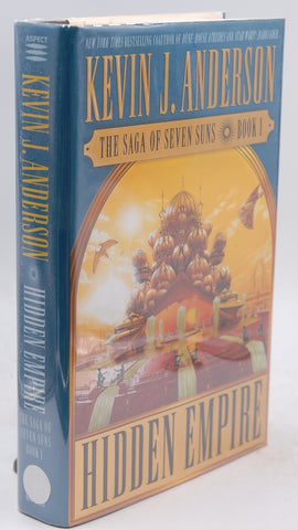 Hidden Empire: The Saga of Seven Suns - Book 1, by Anderson, Kevin J. Signed First Edition