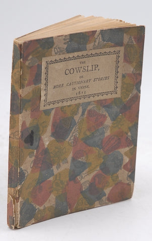 Cowslip or More Cautionary Stories in Verse, by Daisy  