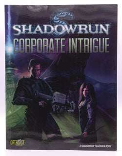 Shadowrun Corporate Intrigue (Shadowrun (Catalyst)), by Devon Oratz,Jason M. Hardy,David Ellenberger,Mark Dynna  