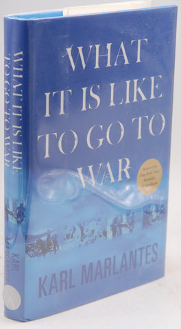 What It Is Like to Go to War, by Marlantes, Karl Signed First Edition