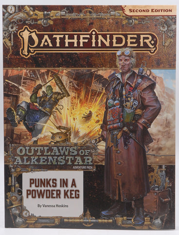 Pathfinder Adventure Path: Punks in a Powderkeg (Outlaws of Alkenstar 1 of 3) (P2) (PATHFINDER ADV PATH OUTLAWS ALKENSTAR 1 (P2)), by Hoskins, Vanessa,Lundeen, Stephanie  
