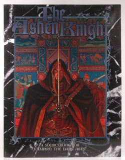 The Ashen Knight: A Sourcebook for Vampire, The Dark Ages, by Baugh, Bruce, Dansky, Richard, Gash, Wendy, Barrett, Robert  