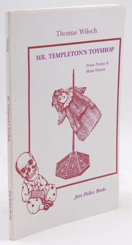 Mr. Templeton's Toyshop (Jazz Police Speculative Poetry Series), by Thomas Wiloch Signed First Edition
