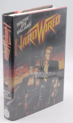 Hardwired, by Williams, Walter Jon Signed First Edition