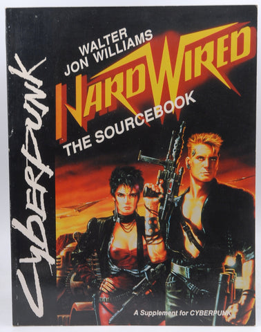 Hardwired: The Sourcebook (Cyberpunk), by Walter Jon Williams  