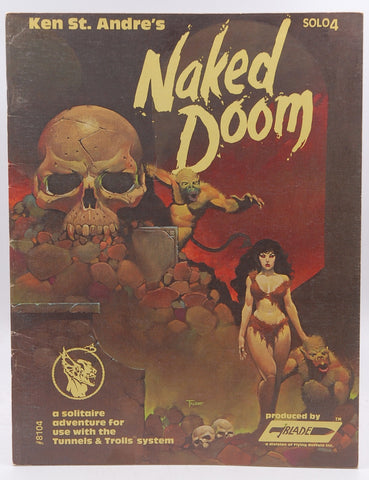 Tunnels & Trolls Solo Adventure 4: Deluxe Naked Doom, Fantasy Role Playing Game Module, by Ken St. Andre  