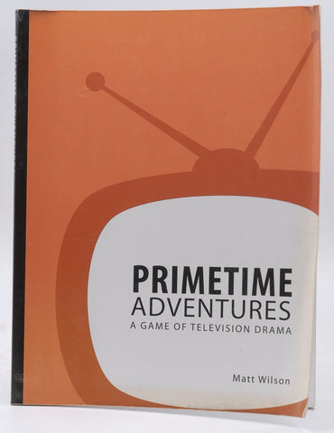 Primetime Adventures RPG, by Matt Wilson  