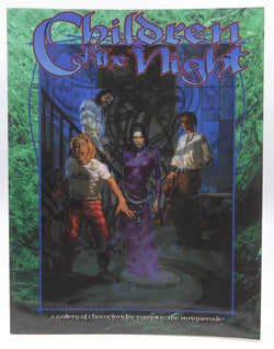 Children of the Night: A Gallery of Characters for Vampire, the Masquerade, by   