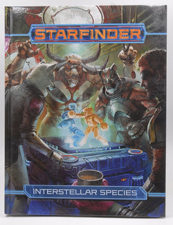 Starfinder Rpg Interstellar Species (Pathfinder Role Playing Game: Interstellar Species), by Bendele, Rigby,Catalan, Jessica,Compton, John,Curtin, John,Ebert, Dana  