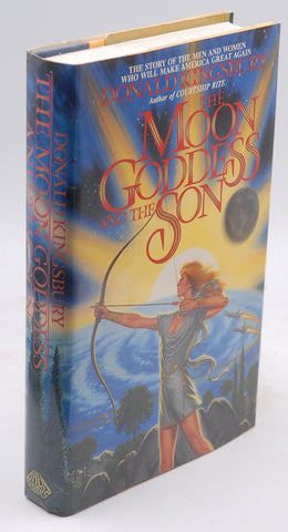 The Moon Goddess and the Son, by Kingsbury, Donald  First Edition