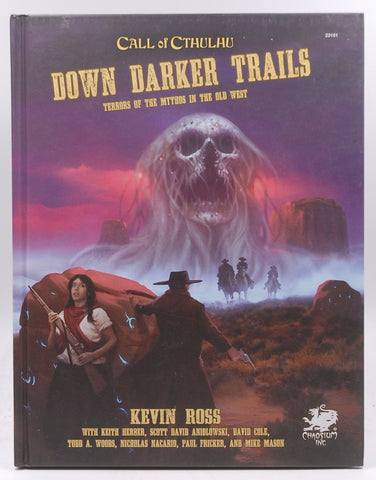 Down Darker Trails: Terrors of the Mythos in the Wild West, by Ross, Kevin  