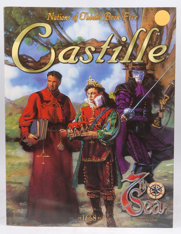 7th Sea : Castille: the Nations of Theah 5, by Wilson, Kevin  