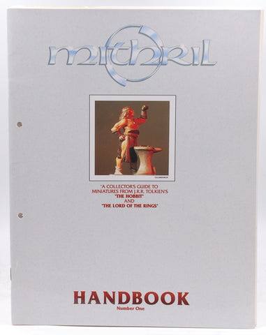 The Mithril Collection: Handbook Number One (A collectors guide to miniatures from J.R.R. Tolkien's "The Hobbit" and "The Lord of the Rings"), by   