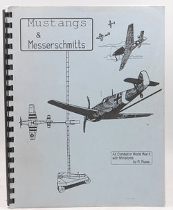 Mustangs & Messerschmitts Military Game Rule Book, by R Russo  