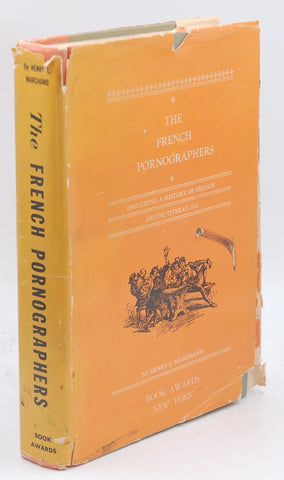 The French pornographers,: Including a history of French erotic literature,, by Marchand, Henry L  First Edition