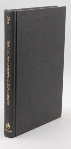 Spiritual Autobiography in Early America (Wisconsin Studies in American Autobiography), by Shea, Daniel B.  