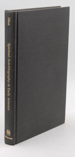 Spiritual Autobiography in Early America (Wisconsin Studies in American Autobiography), by Shea, Daniel B.  