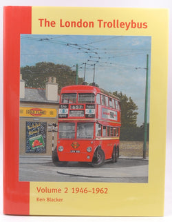 The London Trolleybus, by Ken Blacker  