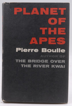 Planet of the Apes, by Pierre Boulle  