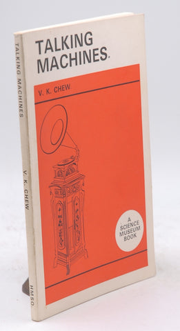 Talking Machines (Science Museum) by V K Chew (1981-08-05), by unknown author  