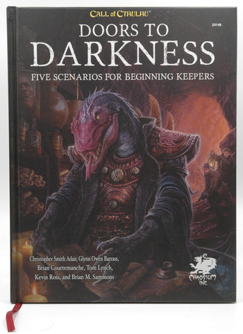 Doors to Darkness (Call of Cthulhu Roleplaying), by Brian M. Sammons,Kevin Ross,Tom Lynch,Brian Courtemanche,Glynn Owen Barrass,Christopher Smith Adair,Chaosium Inc  