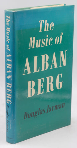 The Music of Alban Berg, by Jarman, Douglas  