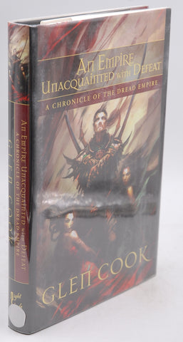 Empire Unacquainted with Defeat: A Chronicle of the Dread Empire, by Cook, Glen Signed First Edition