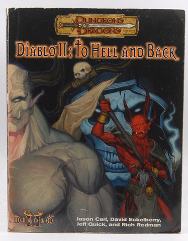 Diablo II: To Hell & Back (Dungeons & Dragons Accessory), by Eckelberry, David, Selinker, Mike, Carl, Jason, Quick, Jeff, Redman, Rich  