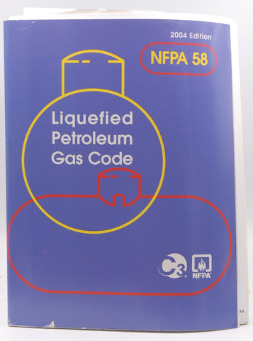 2004 NFPA 58 Liquefied Petroleum Gas Code, by Staff  