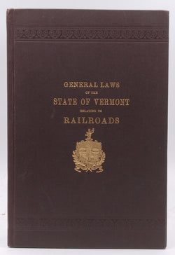 General Laws State Vermont Railroads 1895, by Various  