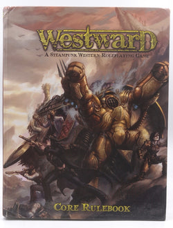 Westward: A Steampunk Western Roleplaying Game: Core Rulebook, by J. Elliot Streeter,J. Elliot Streeter  