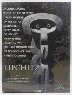 Jacques Lipchitz: His Sculpture, by A. M. Hammacher  First Edition