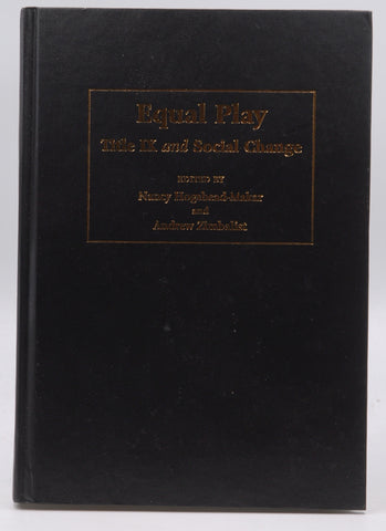 Equal Play: Title IX and Social Change, by  Signed First Edition