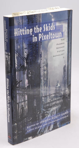 Hitting the Skids in Pixeltown: The Phobos Science Fiction Anthology (Volume 2), by Rosemary Jones,Kyle David Jelle,Harold Gross,Matthew S. rotundo,Carl Frederick,Rebecca Carmi Signed 