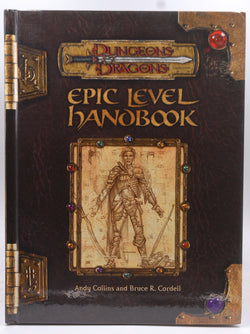 Epic Level Handbook (Dungeon & Dragons d20 3.0 Fantasy Roleplaying), by Thomas M. Reid, Bruce R. Cordell, Andy Collins  