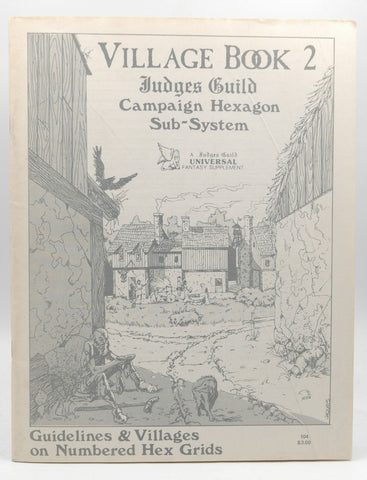 Village Book 2 : Judges Guild Campaign Hexagon Sub-Syster (Guidelines & Villages on Numbered Hex Grids), by   