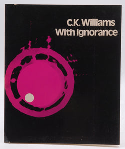 With ignorance, by Williams, C. K.  First Edition