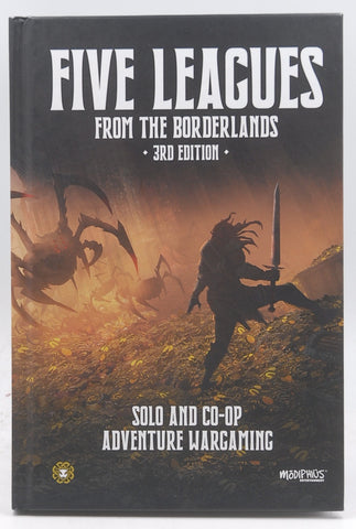 Five Leagues from The Borderlands (3rd Edition) RPG, by Ivan Sorenson, et al  