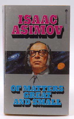 Of Matters Great and Small, by Asimov, Isaac  