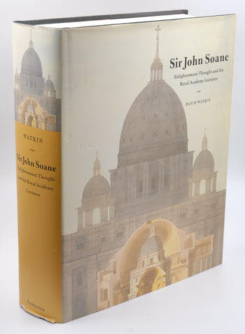 Sir John Soane: Enlightenment Thought and the Royal Academy Lectures (Cambridge Studies in the History of Architecture), by Watkin, David  